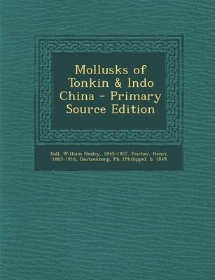 Book cover for Mollusks of Tonkin & Indo China - Primary Source Edition