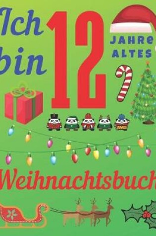 Cover of Ich Bin 12 Jahre altes Weihnachtsbuch