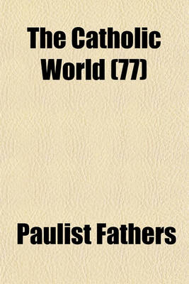 Book cover for The Catholic World (77)