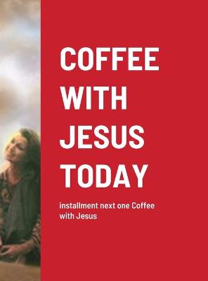 Book cover for Coffee with Jesus Today