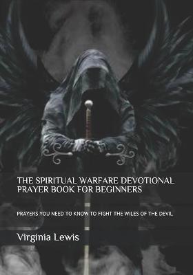 Book cover for The Spiritual Warfare Devotional Prayer Book for Beginners