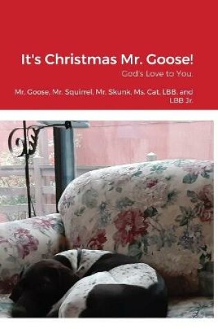 Cover of It's Christmas Mr. Goose!