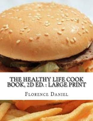Book cover for The Healthy Life Cook Book, 2d ed.