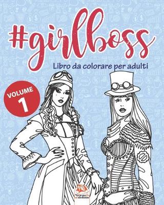 Cover of #GirlBoss - Libro da colorare per adulti - Volume 1