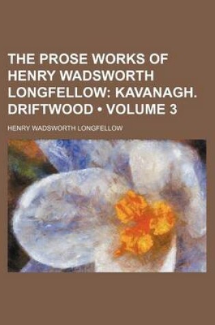 Cover of Kavanagh. Driftwood Volume 3