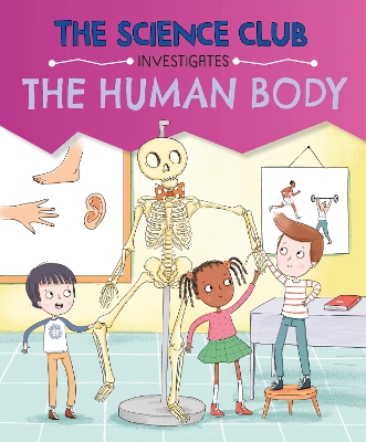 Cover of The Science Club Investigate: The Human Body
