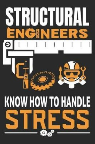 Cover of Structural Engineers Know How To Handle Stress