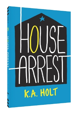 House Arrest by K A Holt