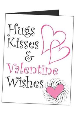 Book cover for Hugs Kisses & Valentine Wishes