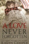 Book cover for A Love Never Forgotten