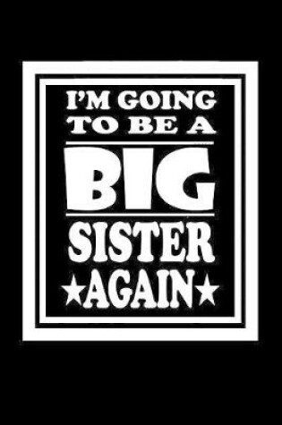 Cover of I'm Going To Be A Big Sister Again