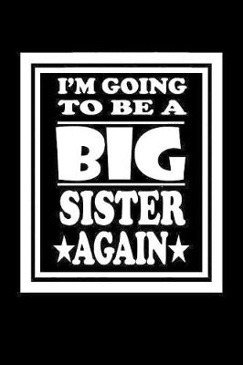 Book cover for I'm Going To Be A Big Sister Again