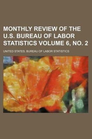 Cover of Monthly Review of the U.S. Bureau of Labor Statistics Volume 6, No. 2