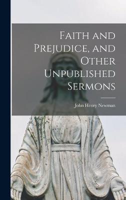 Book cover for Faith and Prejudice, and Other Unpublished Sermons