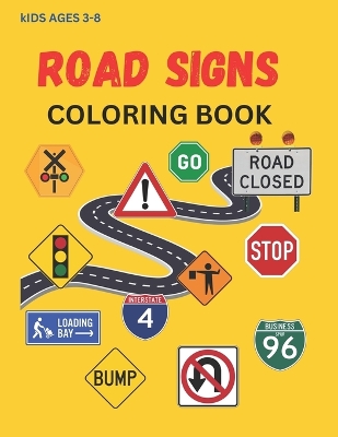 Book cover for Road Sign, Construction Sign, Railroad Sign, Coloring Book Kids ages 3-8