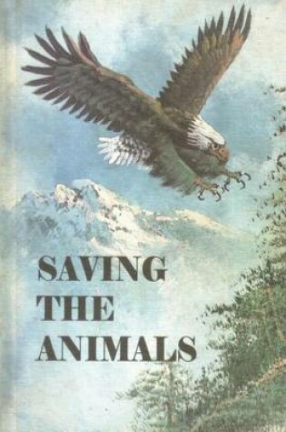 Cover of Saving the Animals