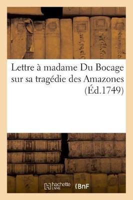 Book cover for Lettre � Madame Du Bocage Sur Sa Trag�die Des Amazones