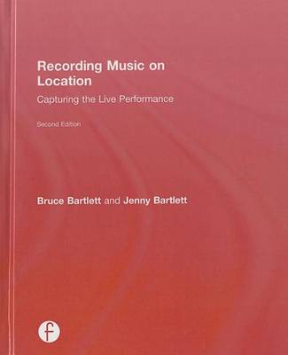 Book cover for Recording Music on Location: Capturing the Live Performance: Capturing the Live Performance