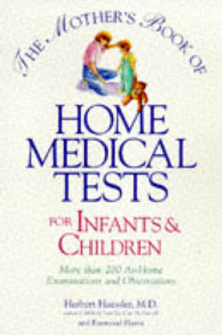 Cover of The Mother's Book of Home Medical Tests for Infants and Children