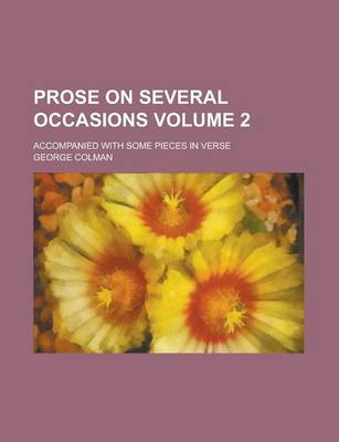 Book cover for Prose on Several Occasions; Accompanied with Some Pieces in Verse Volume 2