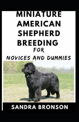 Book cover for Miniature American Shepherd Breeding For Novices And Dummies