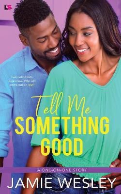 Book cover for Tell Me Something Good
