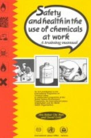 Cover of Safety and Health in the Use of Chemicals at Work