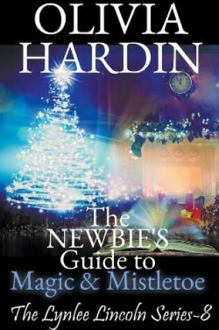 Cover of The Newbie's Guide to Magic & Mistletoe