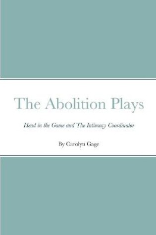 Cover of The Abolition Plays
