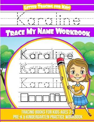 Book cover for Karaline Letter Tracing for Kids Trace my Name Workbook