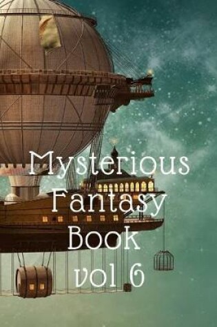 Cover of Mysterious Fantasy Book vol 6