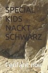 Book cover for Special Kids Nackt Schwarz