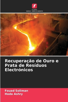 Book cover for Recuperação de Ouro e Prata de Resíduos Electrónicos