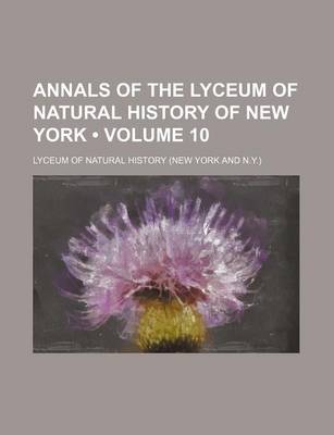 Book cover for Annals of the Lyceum of Natural History of New York (Volume 10)