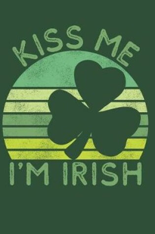 Cover of Kiss Me I'm Irish