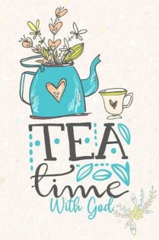 Cover of Tea Time with God