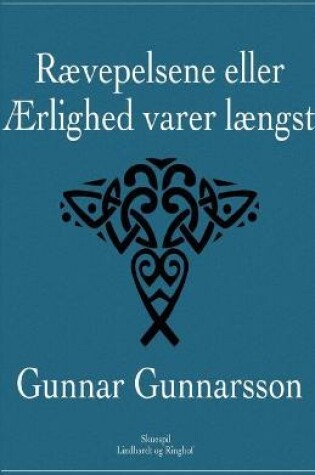 Cover of Rævepelsene eller Ærlighed varer længst