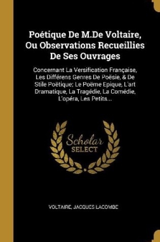 Cover of Po�tique De M.De Voltaire, Ou Observations Recueillies De Ses Ouvrages