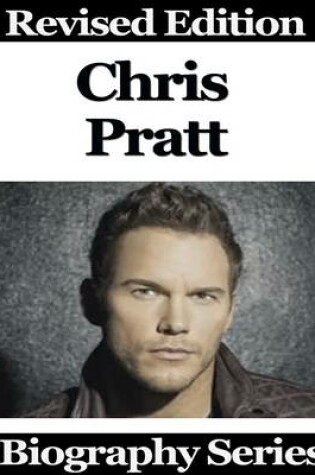Cover of Chris Pratt - Biography Series