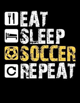Book cover for Eat Sleep Soccer Repeat