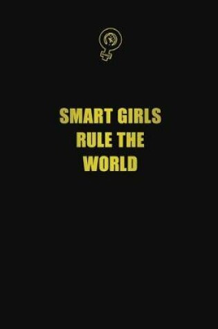 Cover of Smart girls rule the world