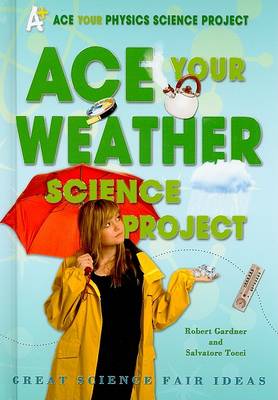 Book cover for Ace Your Weather Science Project