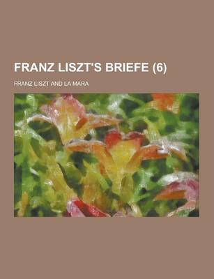 Book cover for Franz Liszt's Briefe (6 )