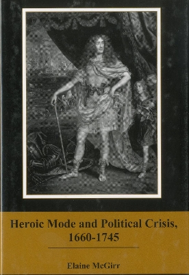 Book cover for Heroic Mode and Political Crisis, 1660-1745