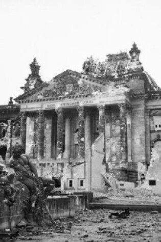 Cover of Reichstag in Postwar Occupied Berlin, Germany, 3 June 1945 Journal