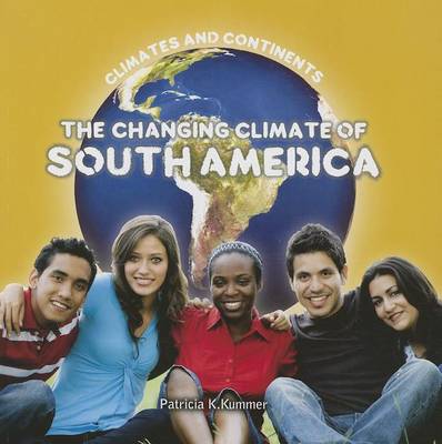 Book cover for The Changing Climate of South America