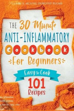 Cover of The 30-Minute Anti-Inflammatory Diet Cookbook for Beginners