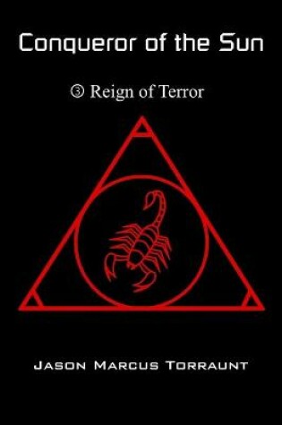 Cover of Conqueror of the Sun 3 - Reign of Terror