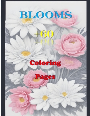 Book cover for Blooms +60 Coloring Pages