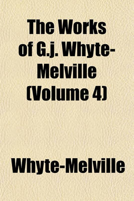 Book cover for The Works of G.J. Whyte-Melville Volume 5